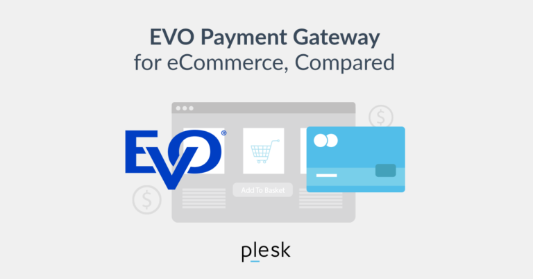 Choosing The Right Payment Gateway For Your eCommerce Business – EVO Analysis