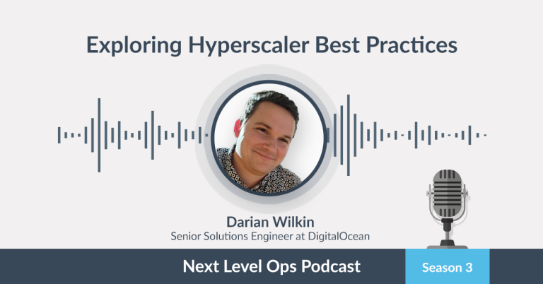 Podcast | The Increasing Importance of Hyperscalers with Darian Wilkin