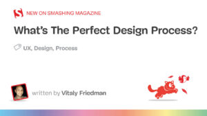 What’s The Perfect Design Process?