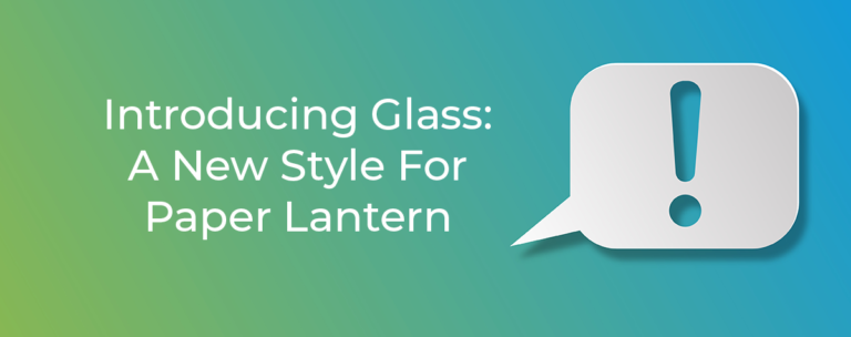 Introducing Glass: A New Style For Paper Lantern